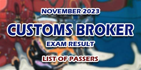 customs broker result 2023|Complete list of passers, November 2023 customs brokers .